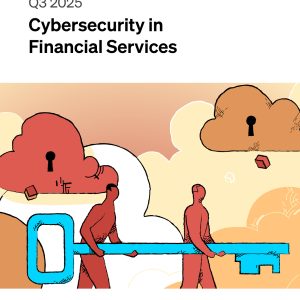 Cybersecurity in Financial Services Report Q3 2025